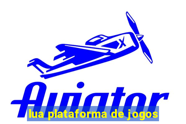 lua plataforma de jogos